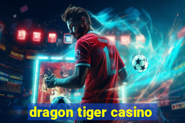 dragon tiger casino