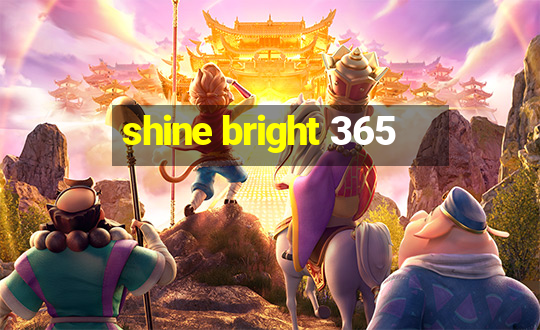 shine bright 365