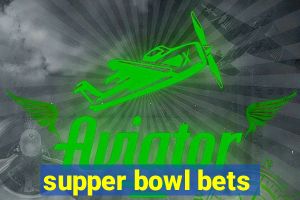 supper bowl bets