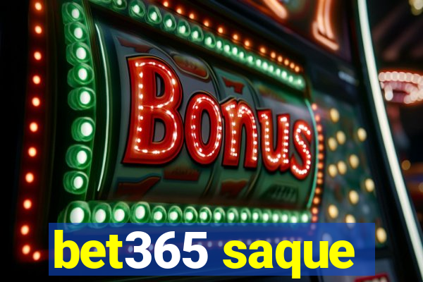 bet365 saque