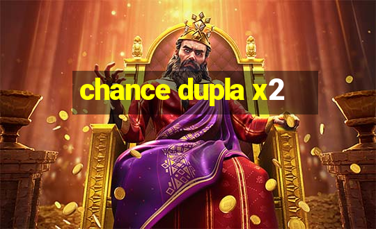 chance dupla x2