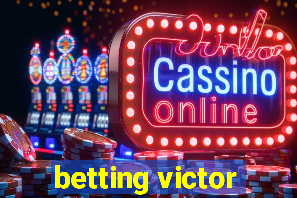 betting victor