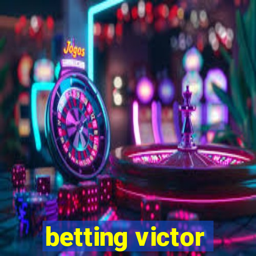 betting victor