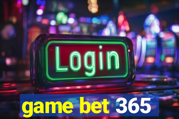 game bet 365