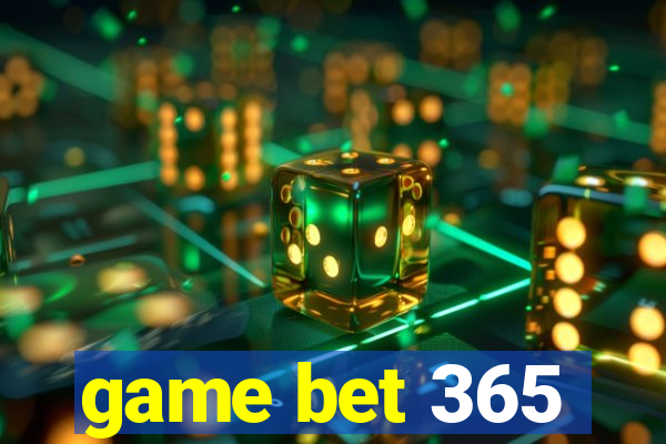 game bet 365