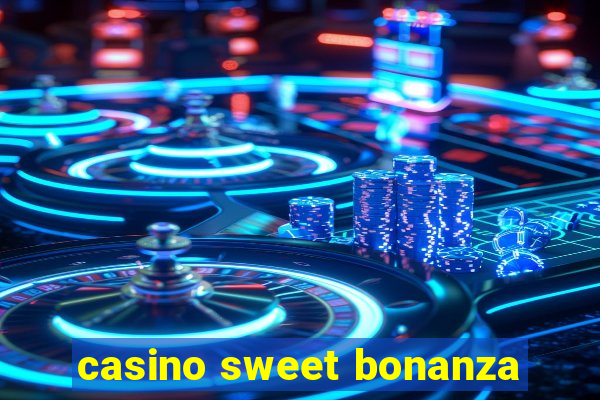 casino sweet bonanza