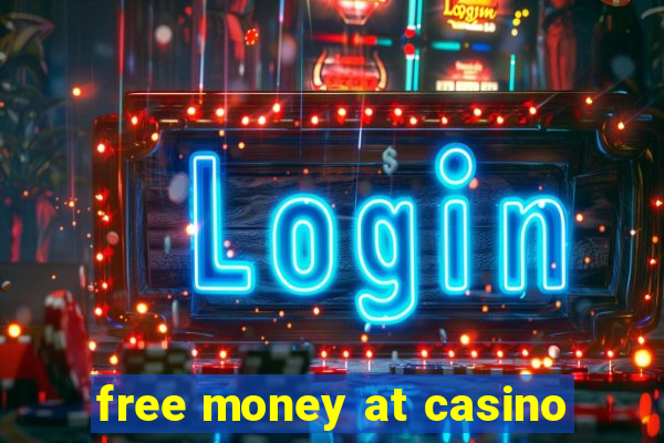 free money at casino