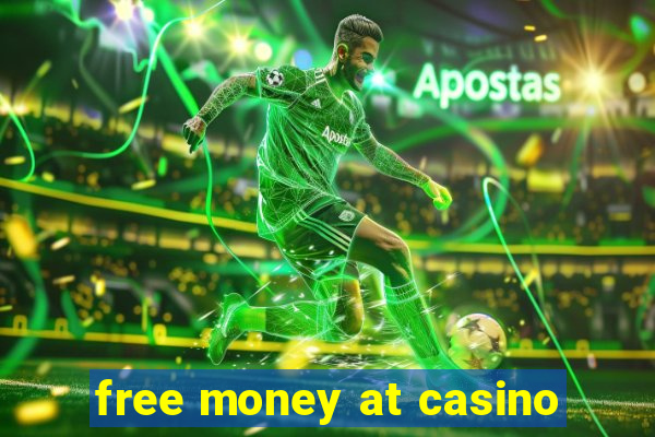 free money at casino