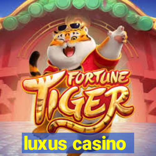 luxus casino