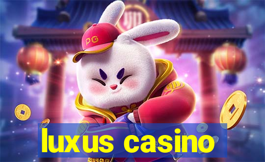 luxus casino