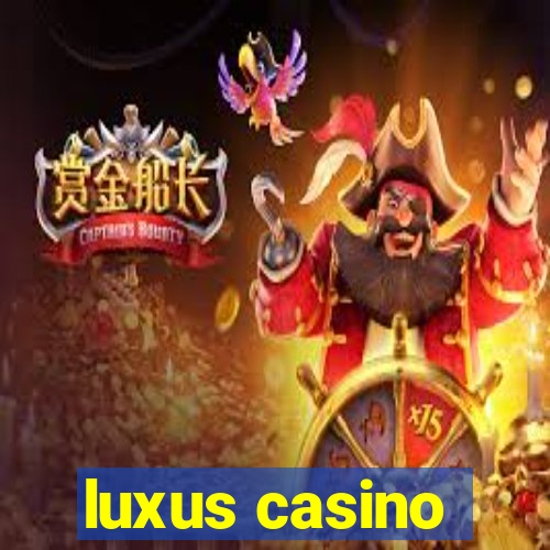 luxus casino