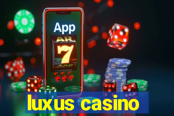 luxus casino