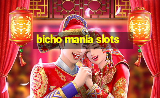 bicho mania slots