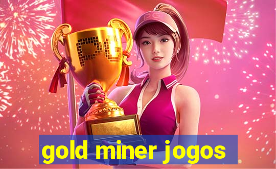 gold miner jogos