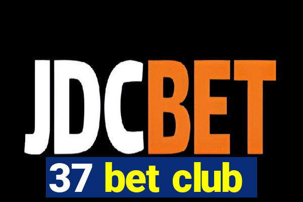 37 bet club