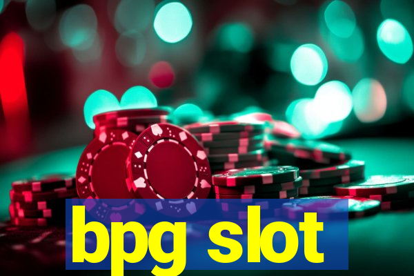 bpg slot