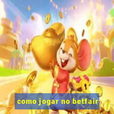 como jogar no betfair