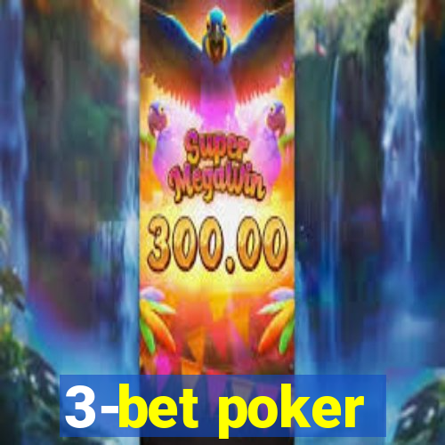 3-bet poker