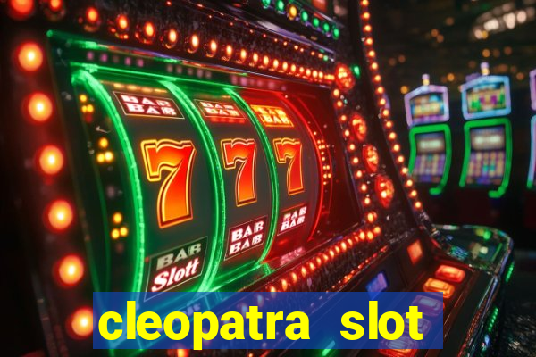 cleopatra slot machine game