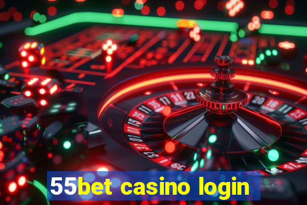 55bet casino login