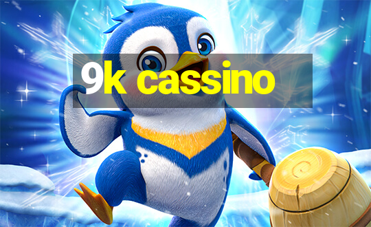 9k cassino