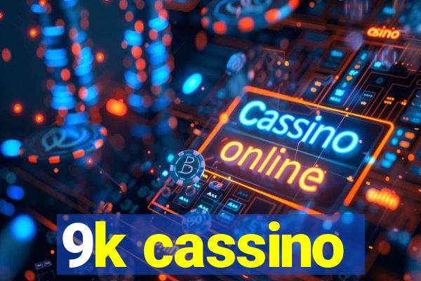 9k cassino