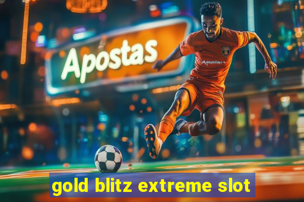 gold blitz extreme slot