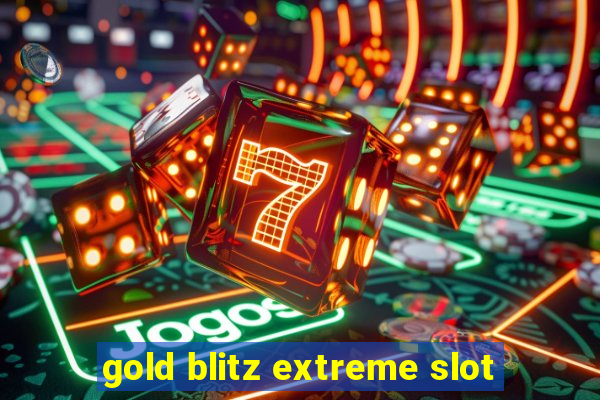 gold blitz extreme slot