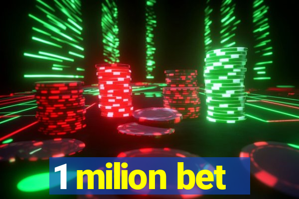 1 milion bet