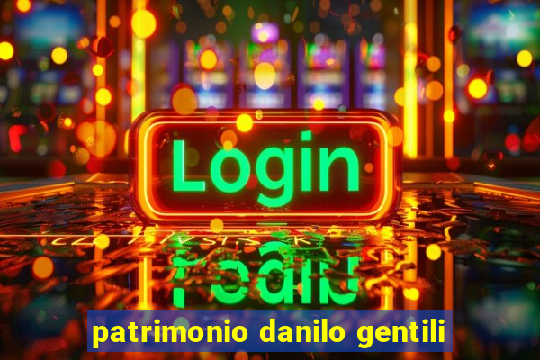 patrimonio danilo gentili