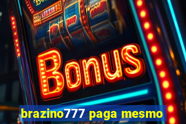 brazino777 paga mesmo