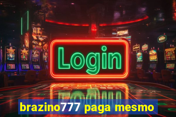 brazino777 paga mesmo