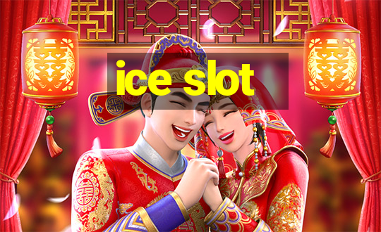 ice slot