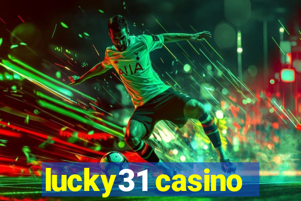 lucky31 casino