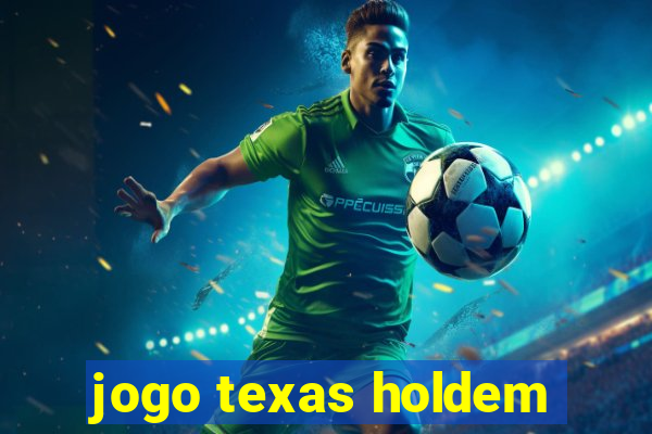 jogo texas holdem