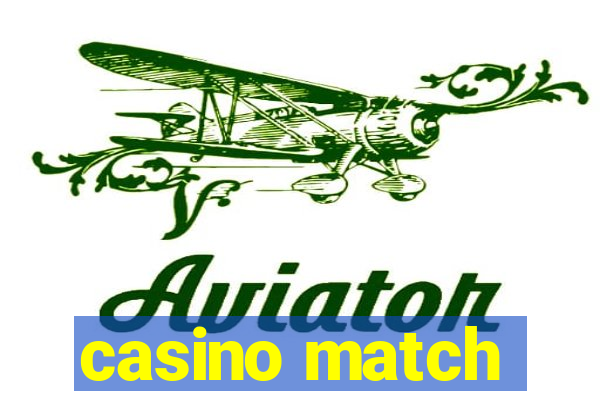 casino match