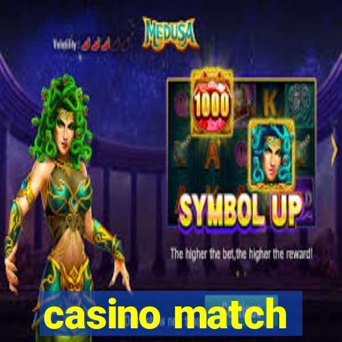 casino match