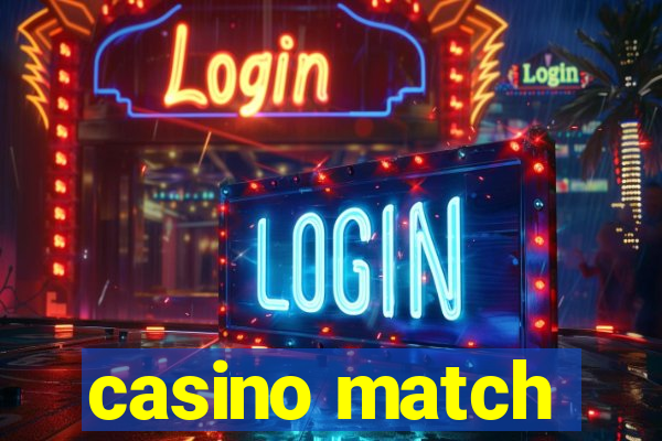 casino match