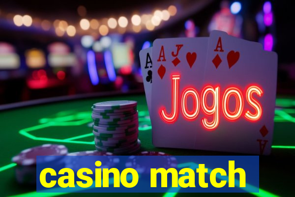 casino match