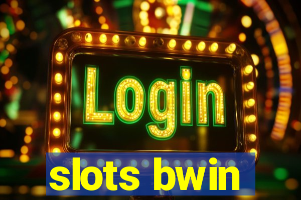 slots bwin