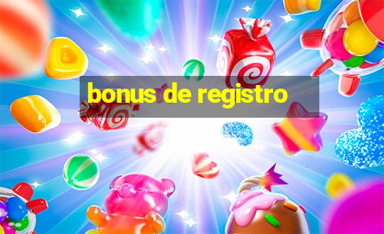 bonus de registro