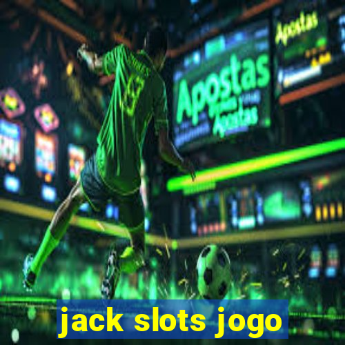 jack slots jogo