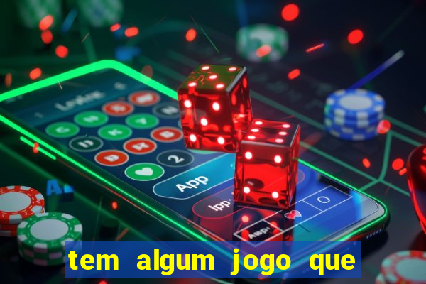 tem algum jogo que paga dinheiro de verdade