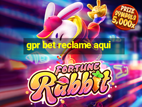 gpr bet reclame aqui