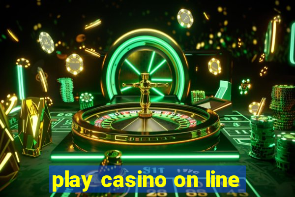 play casino on line