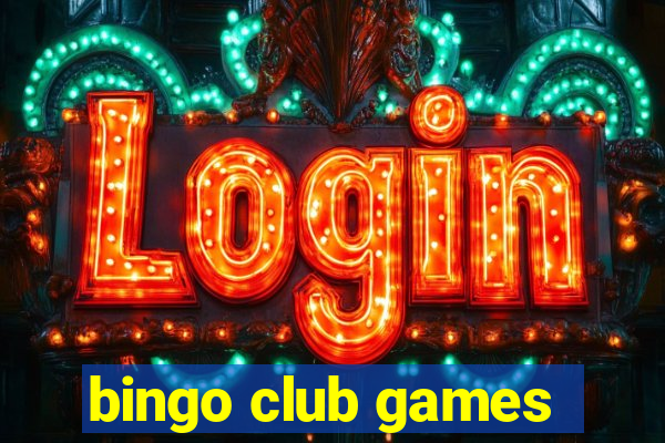 bingo club games