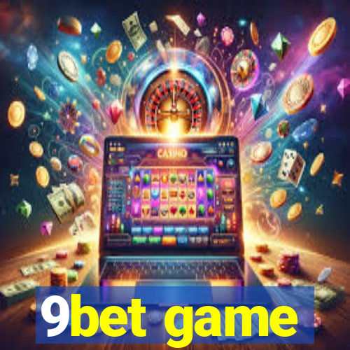 9bet game