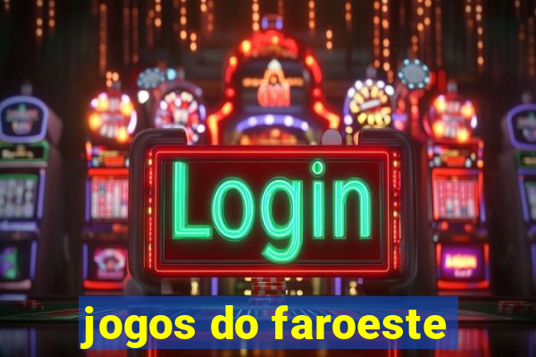 jogos do faroeste