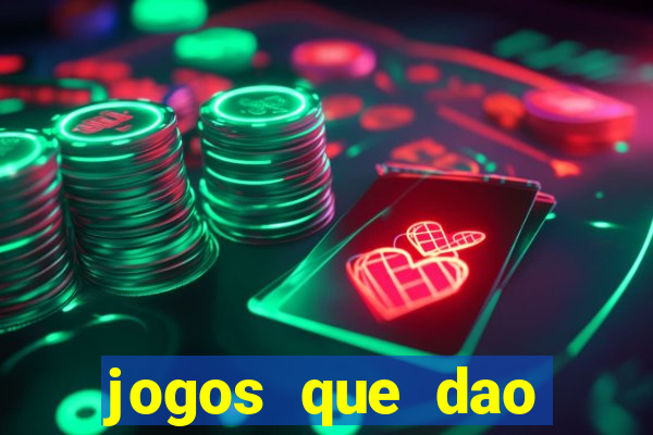 jogos que dao dinheiro rapido