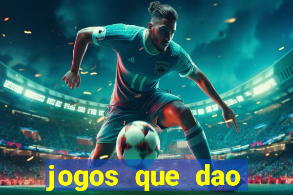 jogos que dao dinheiro rapido